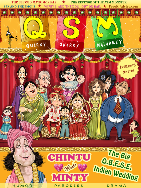 The QSM Magazine - Issue 3 (fourth 4th issue) of India's best humor magazine - read parodies, satire, drama - Indian weddings special